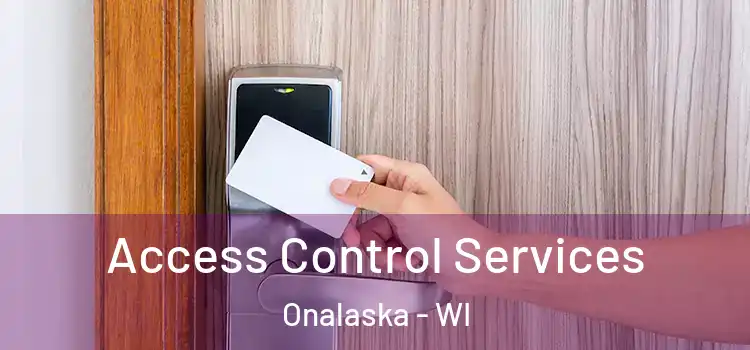 Access Control Services Onalaska - WI