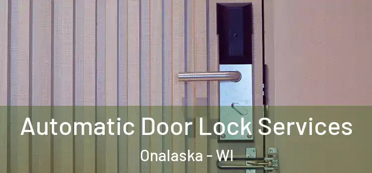 Automatic Door Lock Services Onalaska - WI
