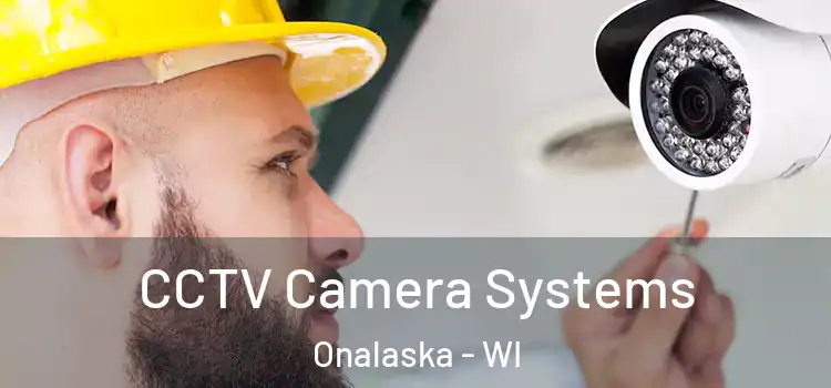 CCTV Camera Systems Onalaska - WI
