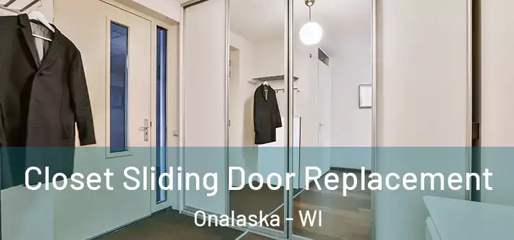 Closet Sliding Door Replacement Onalaska - WI