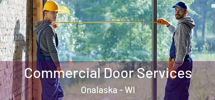 Commercial Door Services Onalaska - WI