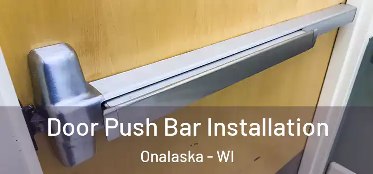  Door Push Bar Installation Onalaska - WI