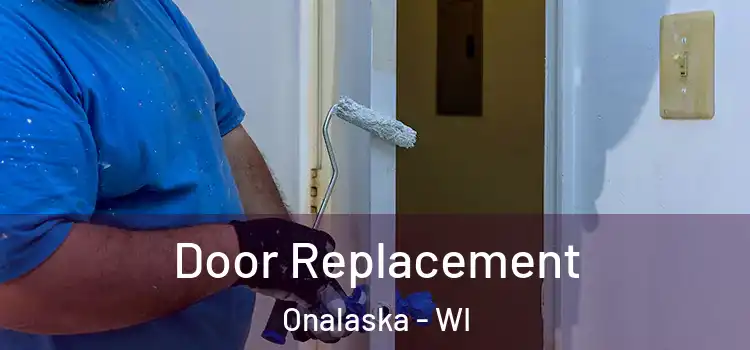 Door Replacement Onalaska - WI