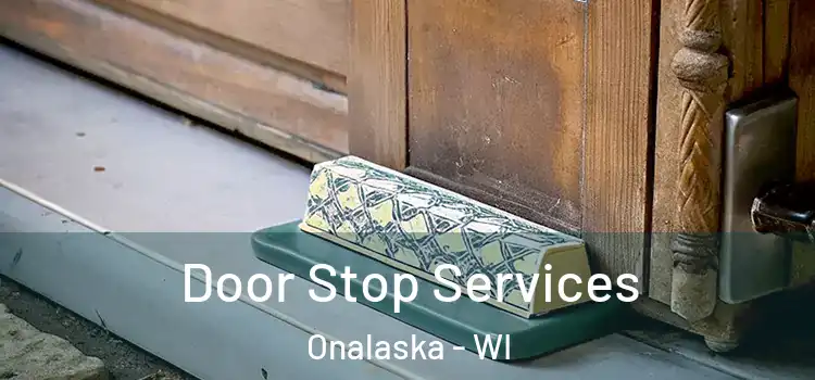 Door Stop Services Onalaska - WI