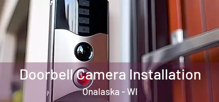  Doorbell Camera Installation Onalaska - WI
