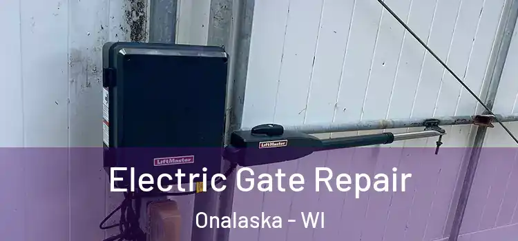 Electric Gate Repair Onalaska - WI