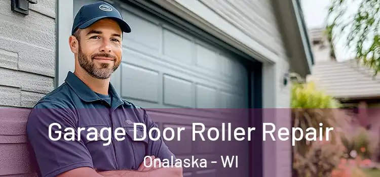  Garage Door Roller Repair Onalaska - WI