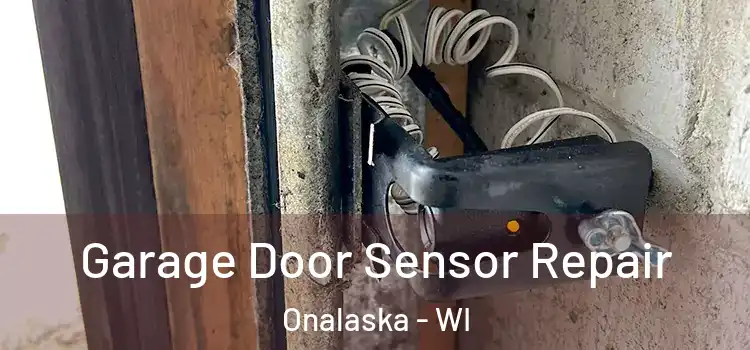 Garage Door Sensor Repair Onalaska - WI