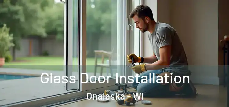 Glass Door Installation Onalaska - WI