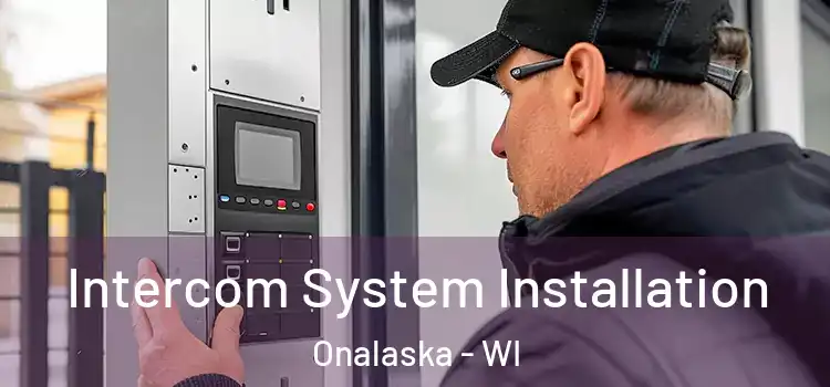 Intercom System Installation Onalaska - WI