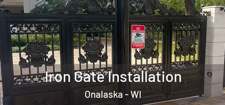 Iron Gate Installation Onalaska - WI