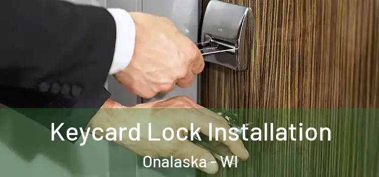 Keycard Lock Installation Onalaska - WI
