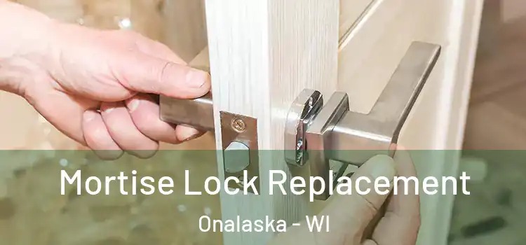 Mortise Lock Replacement Onalaska - WI