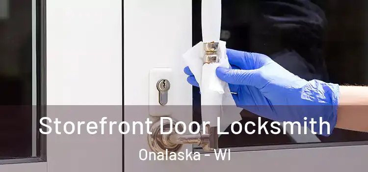 Storefront Door Locksmith Onalaska - WI